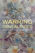 Warring Genealogies: Race, Kinship, and the Korean War book cover