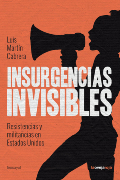 Insurgencias invisibles: Resistencias y militancias en Estados Unidos book cover